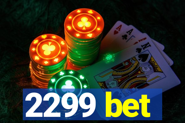2299 bet